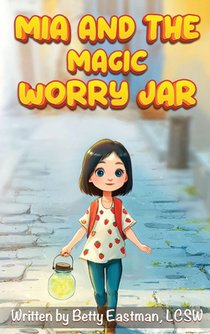 MIA and the Magic Worry Jar