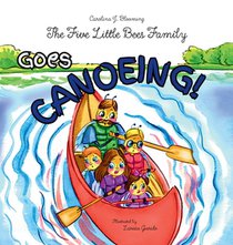 The Five Little Bees Family: Goes Canoeing