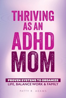 Thriving as an ADHD Mom
