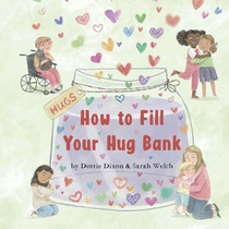 How to Fill Your Hug Bank