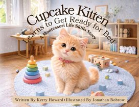 Cupcake Kitten Learns to Get Ready for Bed