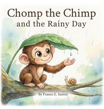 Chomp the Chimp and the Rainy Day