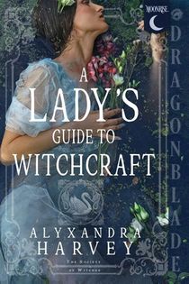 A Lady's Guide to Witchcraft