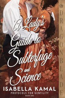 A Lady's Guide to Subterfuge and Science