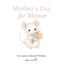 Mother's Day for Mouse