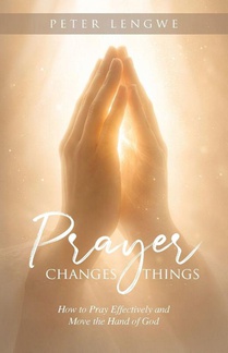 Prayer Changes Things