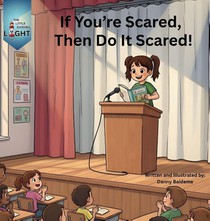 If You're Scared, Then Do It Scared!