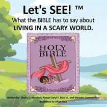 Let's SEE!(TM) What the BIBLE has to say about LIVING IN A SCARY WORLD