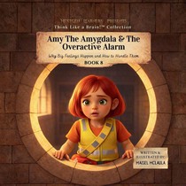 Amy the Amygdala & The Overactive Alarm