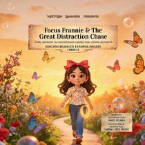 Focus Frannie and the Great Distraction Chase