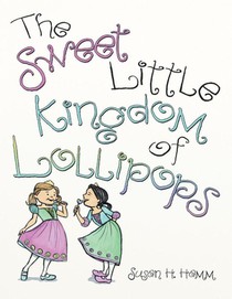 The Sweet Little Kingdom of Lollipops