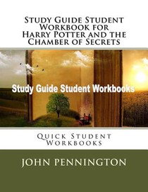 Study Guide Student Workbook for Harry Potter and the Chamber of Secrets: Quick Student Workbooks