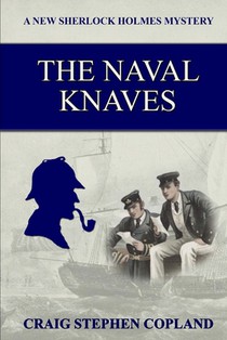 The Naval Knaves: A New Sherlock Holmes Mystery