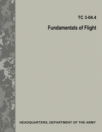 Fundamentals of Flight (TC 3.04.4 / FM 3.04.203)