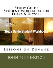 Study Guide Student Workbook for Flora & Ulysses: Lessons on Demand
