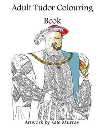 Tudor Colouring Book