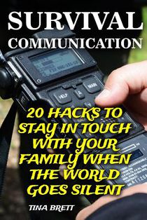 Survival Communication: 20 Hacks To Stay In Touch With Your Family When the World Goes Silent