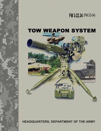 TOW Weapon System (FM 3-22.34 / FM 23-34)