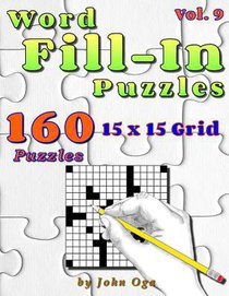 Word Fill-In Puzzles: Fill In Puzzle Book, 160 Puzzles: Vol. 9