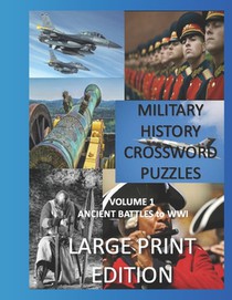 Military Crosswords Large Print Edition: Large Print Crossword for Seniors History Lovers Hard Crossword Lovers