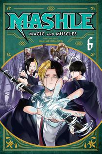 Mashle: Magic and Muscles, Vol. 6