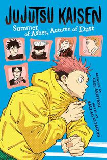 Jujutsu Kaisen: Summer of Ashes, Autumn of Dust