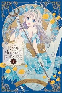 In the Name of the Mermaid Princess, Vol. 1 voorzijde