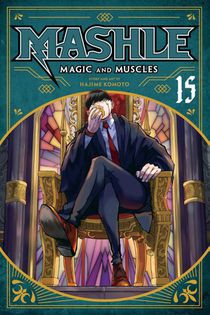 Mashle: Magic and Muscles, Vol. 15