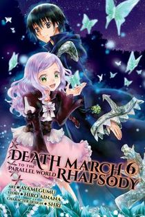 Death March to the Parallel World Rhapsody, Vol. 6 (manga)