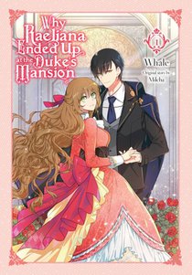 Why Raeliana Ended Up at the Duke's Mansion, Vol. 1 voorzijde