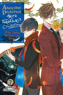 Associate Professor Akira Takatsuki's Conjecture, Vol. 7 (light novel)
