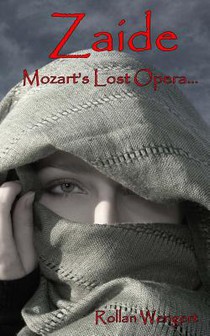 Zaide: Mozart's Lost Opera