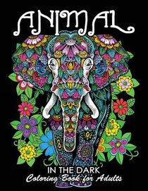 Coloring Book for Adults: Animal in the Dark: Wild Animal on Black Backgound Pages
