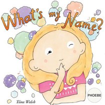 What's my name? PHOEBE