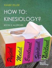 How to: Kinesiology? Book 2: Allergies: Book 2: Allergies
