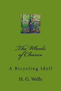 The Wheels of Chance: A Bicycling Idyll