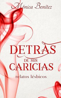 Benítez, M: Detrás de sus caricias