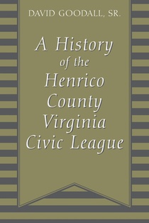 A History of The Henrico County Virginia Civic League
