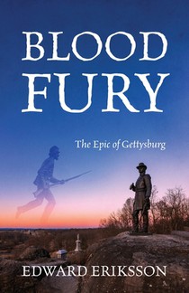Blood Fury: The Epic of Gettysburg