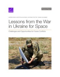 Lessons from the War in Ukraine for Space: Challenges and Opportunities for Future Conflicts