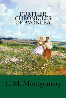 Further Chronicles of Avonlea