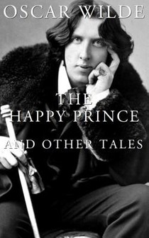 The Happy Prince And Other Tales