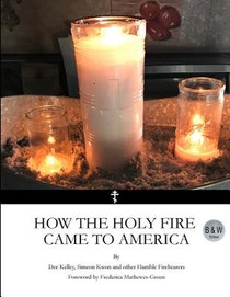 How the Holy Fire Came to America B&W