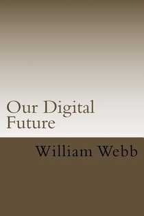 Our Digital Future: Smart analysis of smart technology