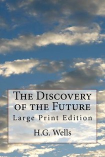 The Discovery of the Future: Large Print Edition