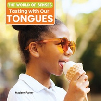 Tasting with Our Tongues