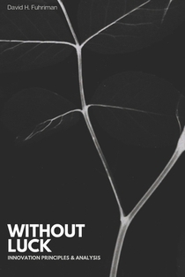 Without Luck: a book about innovation