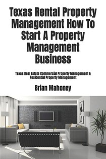 Texas Rental Property Management How To Start A Property Management Business
