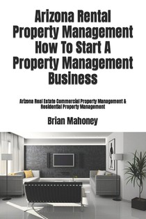 Arizona Rental Property Management How To Start A Property Management Business