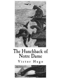 The Hunchback of Notre Dame: Notre-Dame de Paris